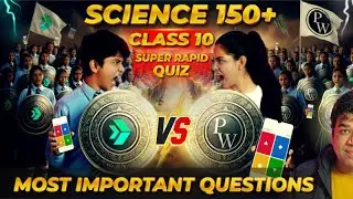 Who will win this Class 10 Science 150+ Super rapid Revision Quiz?