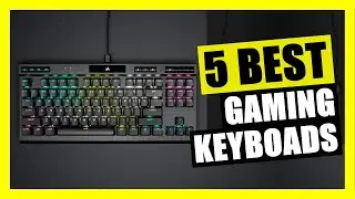 TOP 5: Best Gaming Keyboard in 2023 | Wired and Wireless Keyboards