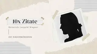 Heinrich Leopold Wagner - Die Kinderm&ouml;rderin / 10x ZITATE / #zitierbar #literatur #youtube