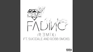 Fading (feat. SuiciDale & Robb Smoke) (Remix)