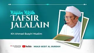 TAFSIR JALALAIN - QS. ATH THUUR : 01 - KH AHMAD BUSYIRI MUSLIM