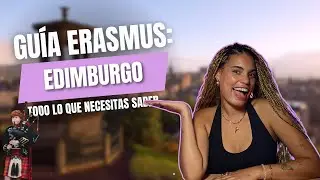 ERASMUS en EDIMBURGO: Gu&iacute;a para estudiantes
