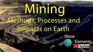 Different Types of Mining, Mining Processes, Environmental Impacts of Mining | Stones Elements |