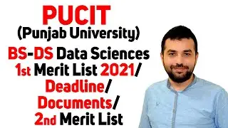 PUCIT (Punjab University)BS-DS Data Sciences 1st Merit List 2021/Deadline/Documents/2nd Merit List