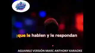 Marc Anthony Aguanile Versión #1 Karaoke