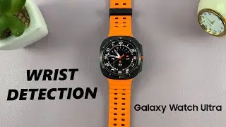 How To Enable /Disable Wrist Detection On Samsung Galaxy Watch Ultra
