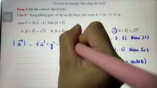Toán 12.Oxyz. Bấm máy hình tọa độ Oxyz - Vecto trong không gian