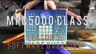 MPC 5000 Master Class - Lesson 3 Software Overview