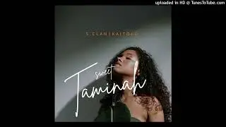S.CLAN_ SWEET TAMINAH FT KAITOLO (Official_Audio)2025 (inHausMuzik)