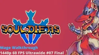 Souldiers Mage Walkthrough 1440p 60 FPS Ultrawide #07 FINAL