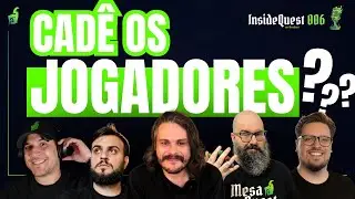 Por que sua mesa de RPG NÃO enche? CADÊ OS JOGADORES? | InsideQuest #006