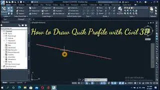 How to create quick profile using civil 3D