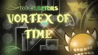 First EVER Ultracollab?? - Vortex of Time Complete! | Geometry Dash 2.2