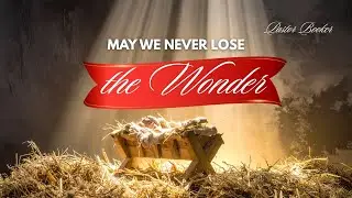 May We Never Lose The Wonder