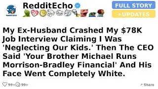 My ENTITLED ex-husband CRASHED my job interview and DEMANDED I leave. [FULL STORY]