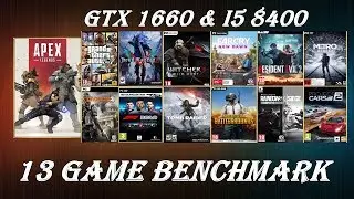 i5 8400 & GTX 1660   Tested in 13 Games 1080p High/Ultra