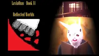 Project Moon Universe Lore Breakdown - Leviathan Book 14: Reflected Worlds
