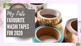 2020 FAVOURITES - WASHI TAPES | Favorite Washi Tapes - Listers Gotta List