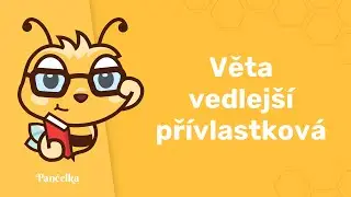 VEDLEJŠÍ VĚTA PŘÍVLASTKOVÁ