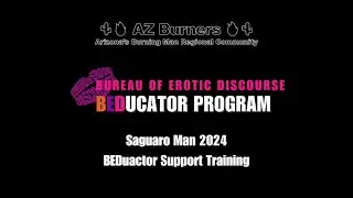 Saguaro Man BEDucator Support Training AZ Burners