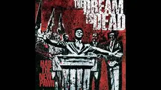 The Dream Is Dead &lrm;- Hail The New Pawn (2005) Full Album