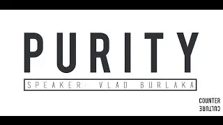 Counter Culture Series - Purity