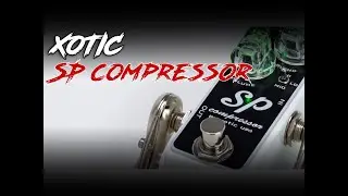 Xotic SP Compressor Review
