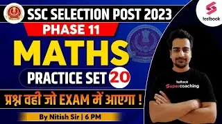 SSC Selection Post Phase 11 | Maths | SSC Selection Post Maths Practice | Set 20 | By Nitish Sir Sir