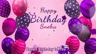 Happy Birthday Sneha | Sneha Happy Birthday Song | Sneha