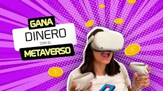 🌍 METAVERSO: &iexcl;5 formas de ganar dinero desde hoy!