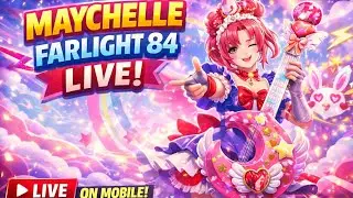 ⚡ FARLIGHT 84 MOBILE LIVE 🔴 MAYCHELLE GAMEPLAY📱
