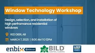 LEEP Windows Technology Workshop: The Science of Good Window Design and Selection - Part 1 of 4