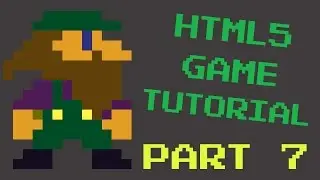 Part 7: HTML5 Game Programming Tutorial (Javascript) - Similar to Super Mario