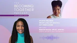 Holistic Care, Weight Loss, Gut Health & GLP-1 Medications with Rebekah Bogan, APHN, FNP-BC