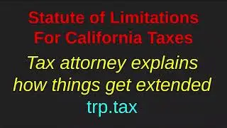 Statute of Limitations for California Taxes - Explained by a Tax Attorney