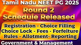 Round 2 Schedule Released | Tamil Nadu NEET PG 2025 | Choice Filling | Registration| Fees Forfeiture