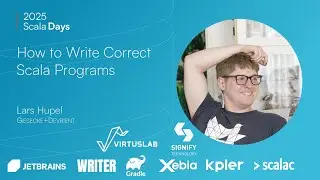 Lars Hupel: How to write correct Scala programs [Scala Days 2025]