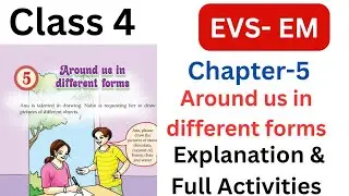 Class 4 EVS EM chapter 5 Around Us in different forms explanation full Activities#class4 #class4evs