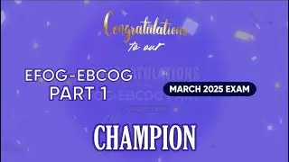 EFOG-EBCOG Part 1 | March 2025 Exam | Dr. Shilpa ciryam | Candidates Testimonials | StudyMEDIC
