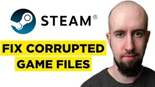 How To Fix Corrupted Game Files On Steam (2026) - Step by Step Guide