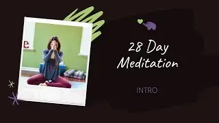 28 Day Meditation Challenge Intro
