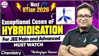 Exceptional Cases of Hybridisation || Must Watch for JEE Mains & Advanced 2026 || Chemistry || LIVE