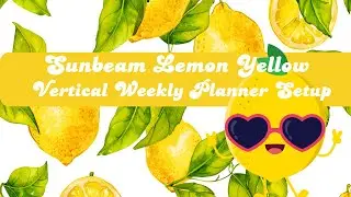 Sunbeam Lemon Yellow Vertical Weekly Planner Set Up