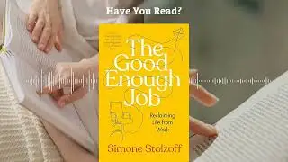 The Good Enough Job by Simone Stolzoff | Redefining Success - Book Summary