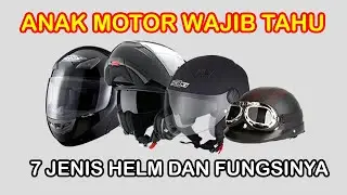 HELM YANG COCOK UNTUK TOURING??? BERIKUT 7 JENIS HELM DAN FUNGSINYA!!!