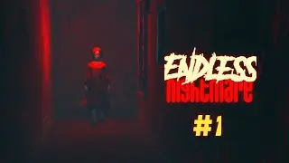 Endless Nightmare Gameplay part 1 || NO Commentary