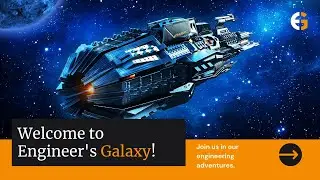 What is ENGINEERS GALAXY? || Engineering Adventures Begin: Welcome to ENGINEERS GALAXY!