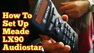 Meade LX90: How To Set Up Audiostar Autoguider Hand Control