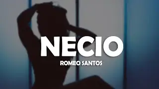 Romeo Santos - Necio (Letra) ft. Santana