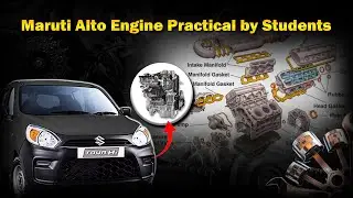 Maruti Alto Engine Practical Training 🔧 | Complete Engine Parts & Working | Student Workshop